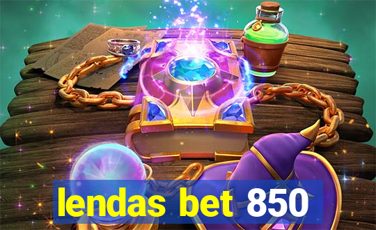 lendas bet 850